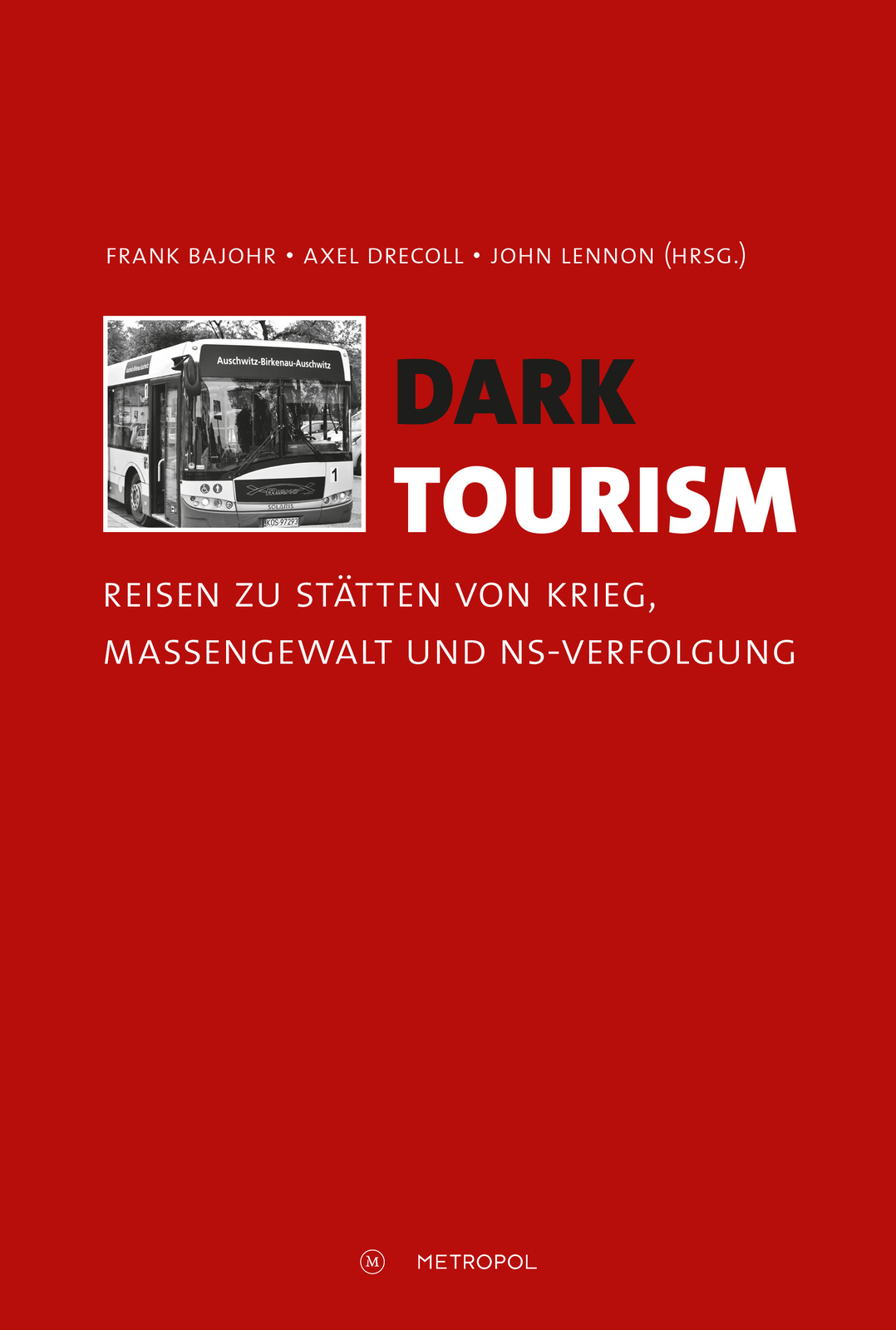 Thumbnail - Frank Bajohr; Axel Drecoll; John Lennon / Dark Tourism