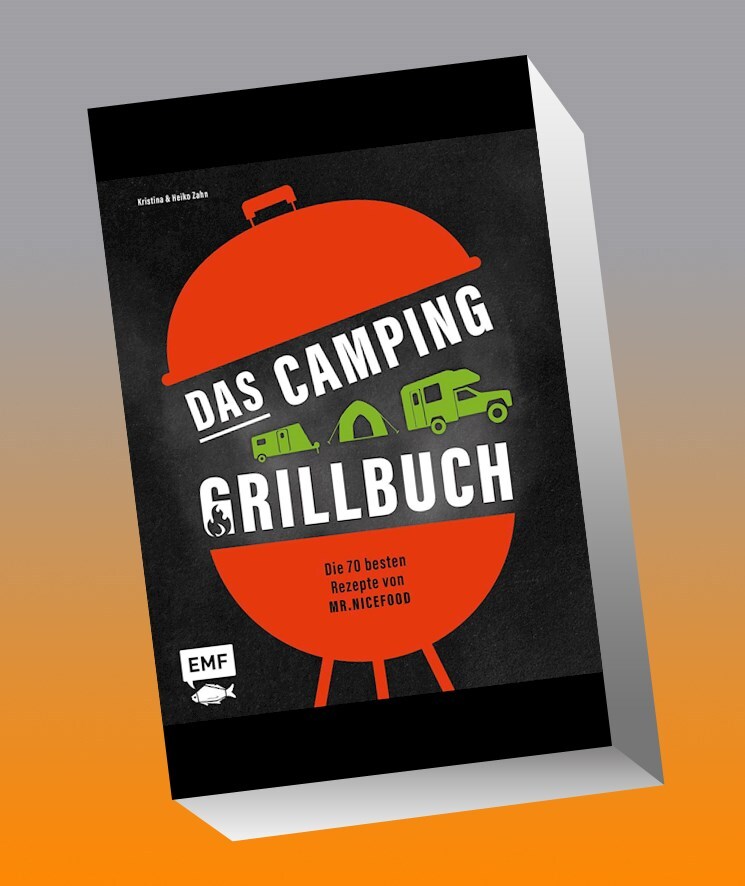 Das Camping-grillbuch - Die 70 Besten Rezepte Von Mr.nicefood Heiko