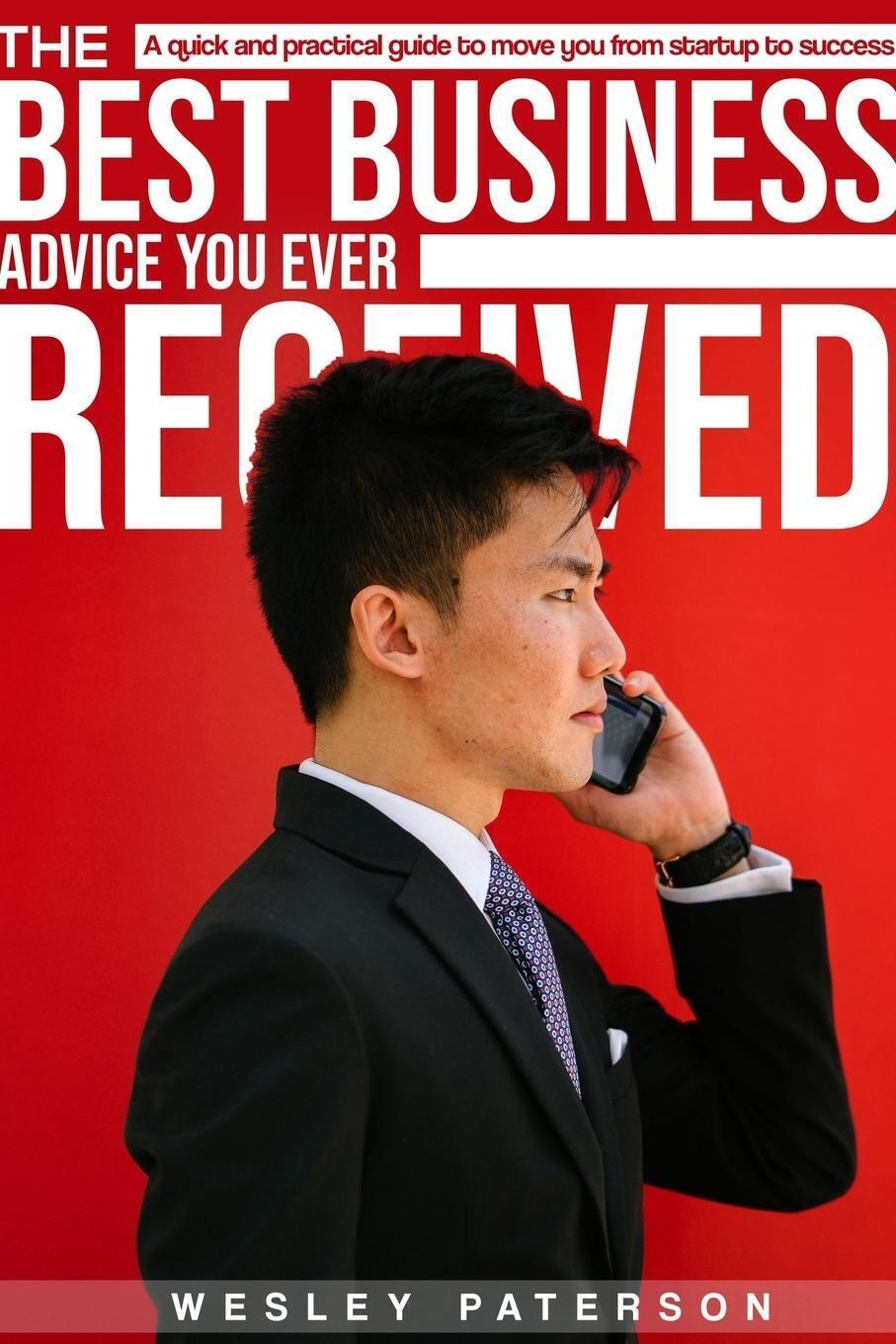Thumbnail - The Best Business Advice You Ever Received Wesley Paterson Taschenbuch