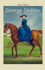 George Stubbs: 102 Paintings And Drawings