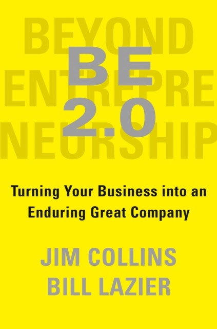 BE 2.0 Beyond Entrepreneurship 2.0 by Jim Collins 9780399564239