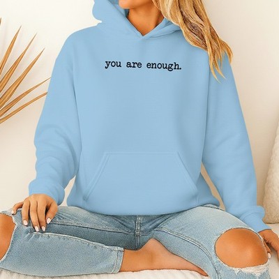 You Are Enough Damen Hoodies Liebe Person Hinter mir Positives Zitat Pullover