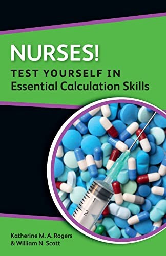 Nurses! Test yourself in essential calculation skills (UK Higher