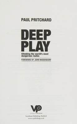 Deep Play: Climbing the World's Most Dangerous Routes (paperback)