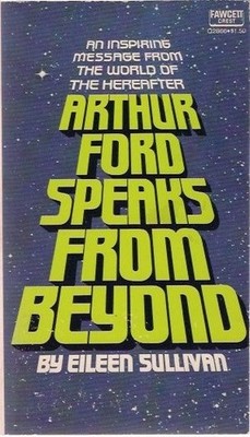 Arthur Ford Speaks From Beyond. Sullivan, Eileen