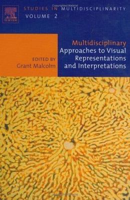 Multidisciplinary Approaches To Visual Representations And Interpretations, H...