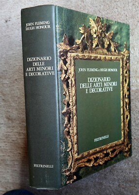 DIZIONARIO DELLE ARTI MINORI E DECORATIVE BY JOHNN FLEMING E HUGH HONOUR 1980