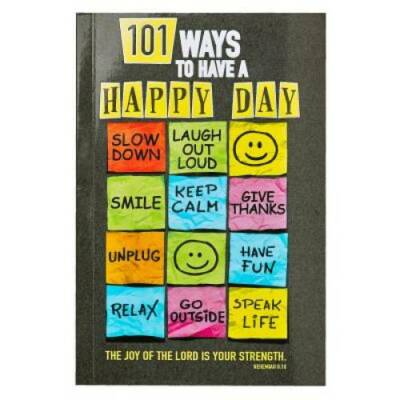101 Ways to Have a Happy Day - Paperback By Christian Art Publishers - GOOD