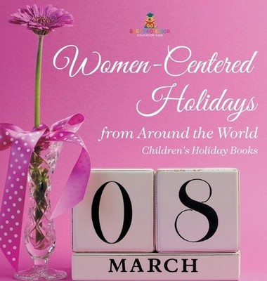 Women-Centered Holidays from Around the World Children's Holiday Books by Baby P