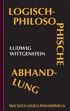 Tractatus logico-philosophicus (Logisch-philosophische Abhandlung) by Ludwig Wit