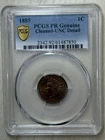 1885 INDIAN HEAD PENNY PCGS PR GENUINE-UNC DETAILS