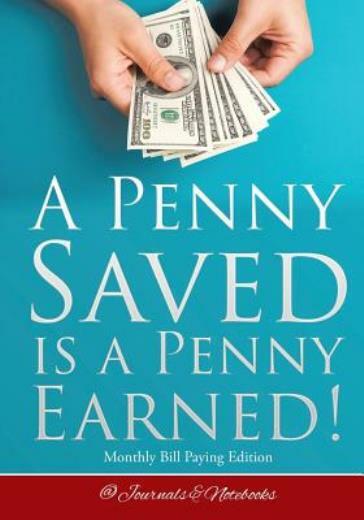 A Penny Saved Is A Penny Earned! Monthly Bill Paying Edition