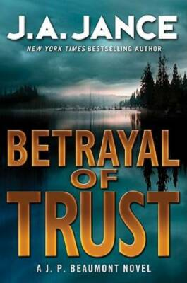 #ad Betrayal of Trust: A J. P. Beaumont Novel Hardcover By Jance J. A. GOOD $3.88