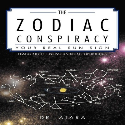 The Zodiac Conspiracy Your Real Sun Sign Dr Atara Paperback Autho