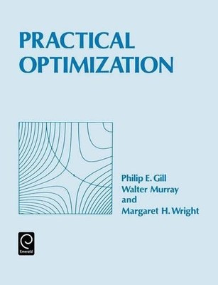 PRACTICAL OPTIMIZATION By Philip E. Gill & Walter Murray
