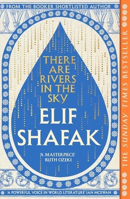There Are Rivers In The Sky by Elif Shafak | Paperback | NEXT DAY DELIVERY.