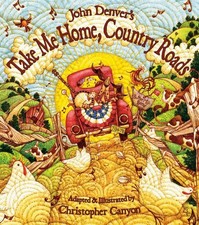 John Denver's Take Me Home, Country Roads: A Sing Along Book for Toddlers an...