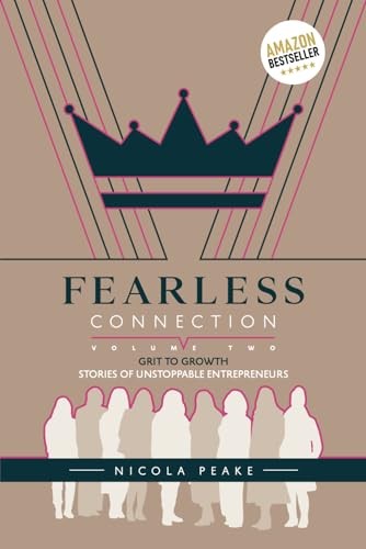 Fearless Connection Volume Two: Entrepreneurs who made it happen