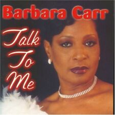Talk to Me by Carr, Barbara (CD, 2004)