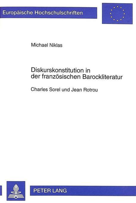 Diskurskonstitution In Der Französischen Barockliteratur | Michael