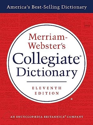 Merriam-Webster's Collegiate Dictionary, 11th Ed.