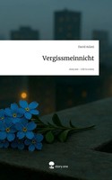 David Aslani | Vergissmeinnicht. Life Is A Story - Story.One | Buch | Deutsch
