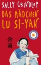 Das Mädchen Lu Si-yan. Aus dem Engl. von Verena von Koskull, Bloomsbury K&J Tasc