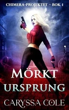 Mrkt ursprung: M?rk urban fantasy om jakten p? monster - och r?dslan att bli ett