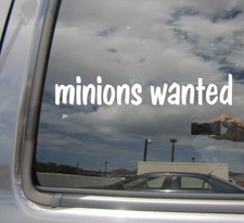 Minions Wanted - Funny Humor - Car Window Vinyl Die-Cut Decal Sticker 10025