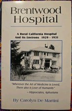 Brentwood Hospital Carolyn De Martini Rural California Hospital Historical book