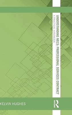 Understanding NEC3 : Professional Services Contract: A Practical Handbook (Unde