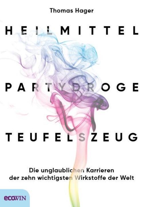 Thumbnail - Heilmittel, Partydroge, Teufelszeug, Thomas Hager