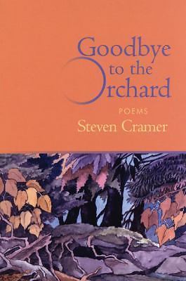 Goodbye to the Orchard by Steven Cramer (English) Hardcover Book - Picture 1 of 1