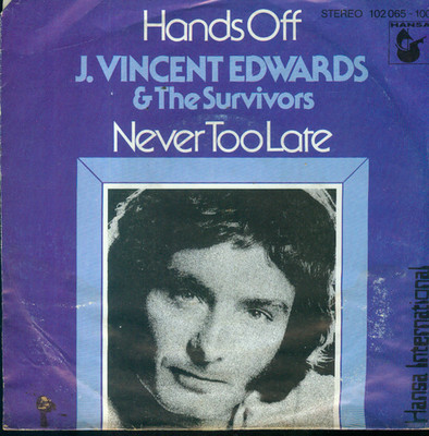 7'' J. Vincent Edwards & The Survivors/Hands Off (D)