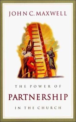 The Power of Partnership in the - Paperback, by Maxwell John C. - Very Good x