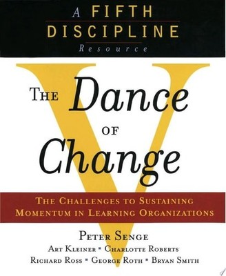 The Dance of Change: The challenges to sustaining momentum in a learning organiz