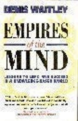 Empires Of The Mind Hardcover Denis Waitley