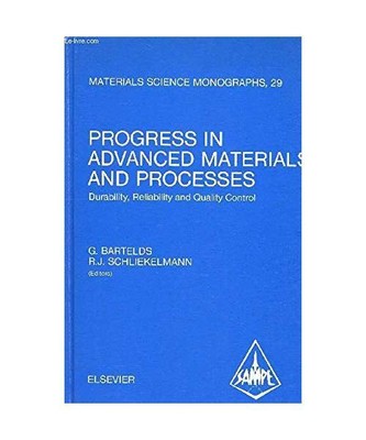 Progress in Advanced Materials and Processes: Durability, Reliability and Qualit