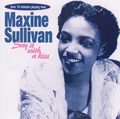 Maxine Sullivan Say It With A Kiss (CD) Album (UK IMPORT)