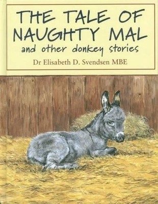 The Tale of Naughty Mal and Other Donkey Sto... by Svendsen, Elisabeth  Hardback