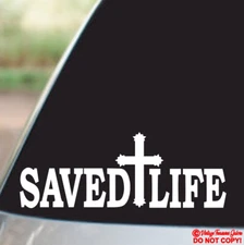 SAVED LIFE - VINYL DECAL CAR WINDOW BUMPER STICKER CHRISTIAN JESUS QUOTE CROSS