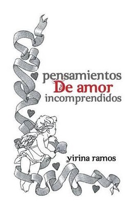 Pensamientos de Amor Incomprendidos by Yirina Ramos (Spanish) Hardcover Book