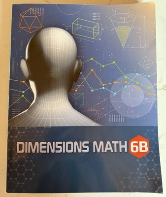 Dimensions Math 6B Singapore Textbook Homeschool Student Book Sixth Grade 6th