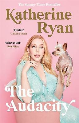 The Audacity: Why Being Too Much Is Exactly Enough: The Sunday Times bestseller,