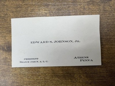 Edward S. Johnson Jr. Vintage Business Card N.A.L.C. Athens PA 1890s President
