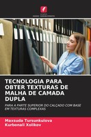 Maxsuda Tursunkulova (U. A.) | Tecnologia Para Obter Texturas DE Malha De...