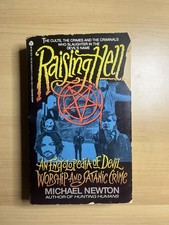 Raising Hell An Encyclopedia of Devil Worship and Satanic Crime Michael Newton