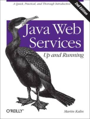 Java Web Services: Up and Running: A Quick, Practical, and Thorough  - VERY GOOD