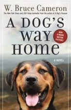 A Dog's Way Home: A Novel - Paperback By Cameron, W. Bruce - VERY GOOD