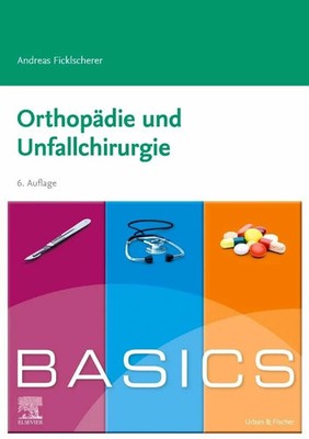 BASICS Orthopädie und Traumatologie Buch Urban & Fischer Verlag/Elsevier GmbH